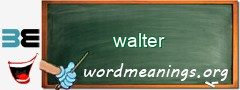 WordMeaning blackboard for walter